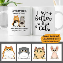 Load image into Gallery viewer, Good Morning Cat Human Servant Personalized Coffee Mug
