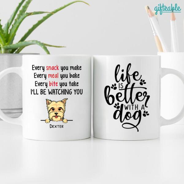 Every Snack You Make Dog Personalized Ceramic Mug - Dogs and Names can be customized