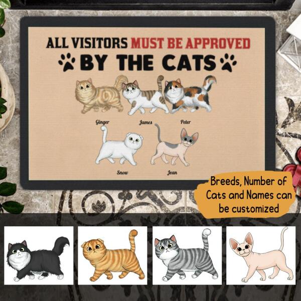 All Visitors Must Be Approved By Cats Personalized Doormat - Cats and Names can be customized