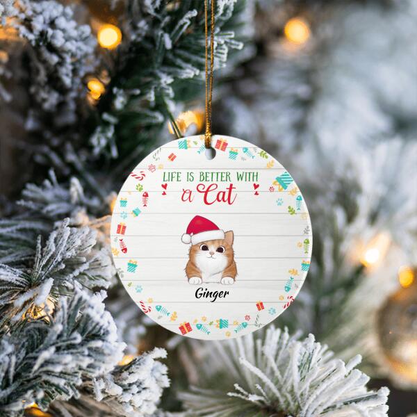 Life Is Better With Cat Christmas Personalized Ornament - Cats and Names can be customized