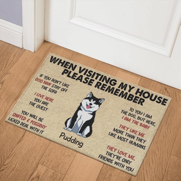 When Visiting My House Please Remember Dog Version Personalized Doormat