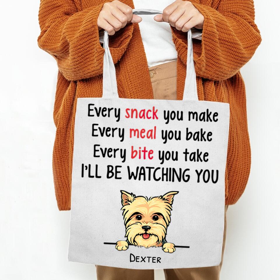 Every Snack You Make Dog Personalized Tote Bag