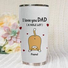 Load image into Gallery viewer, Cat Dad I Love You A Whole Lot Personalized Stainless Steel Tumbler
