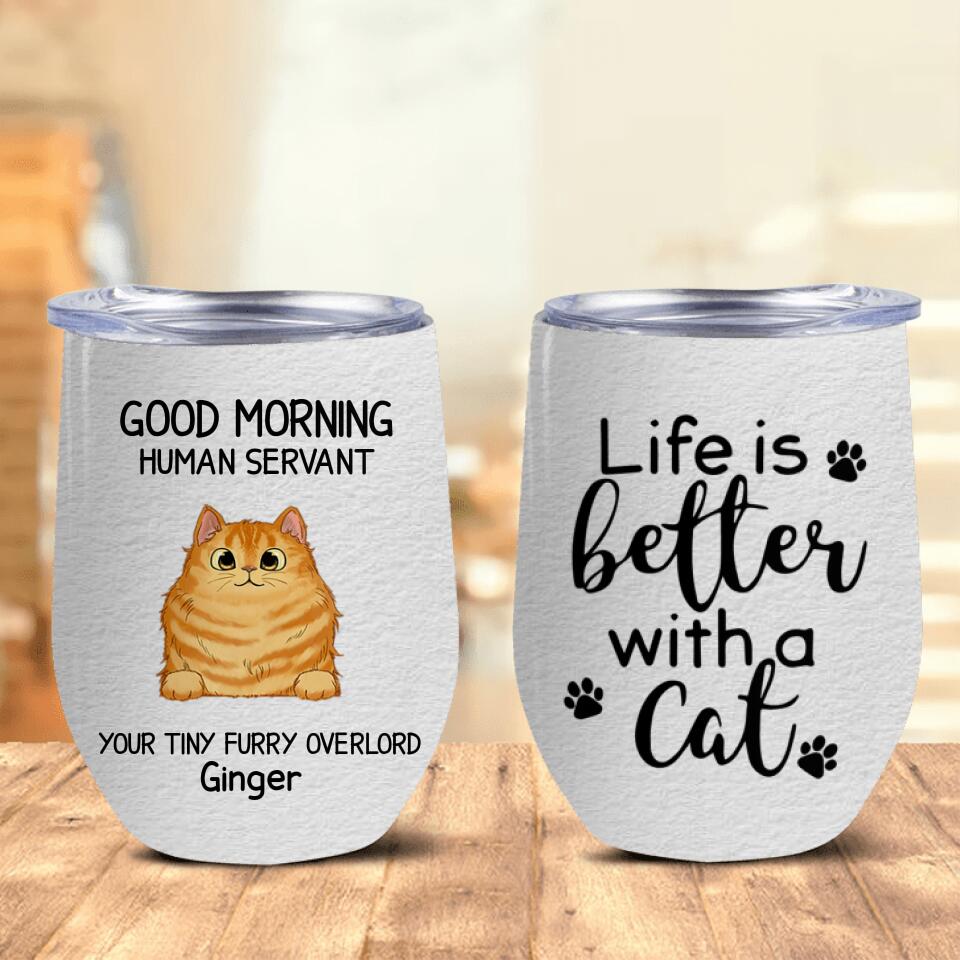 Good Morning Cat Human Servant Personalized Stainless Steel Tumbler