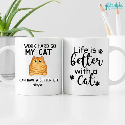 I Work Hard So My Cats Can Have A Better Life Personalized Coffee Mug