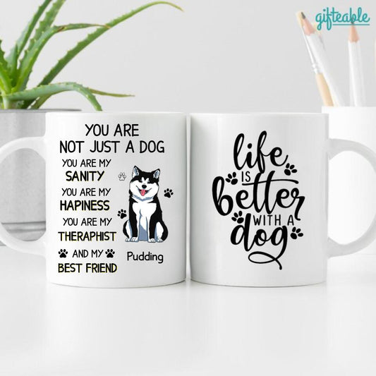 You Are Not Just A Dog Personalized Coffee Mug