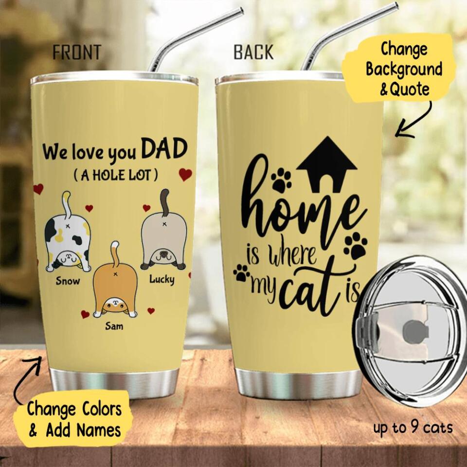 Cat Dad I Love You A Whole Lot Personalized Stainless Steel Tumbler