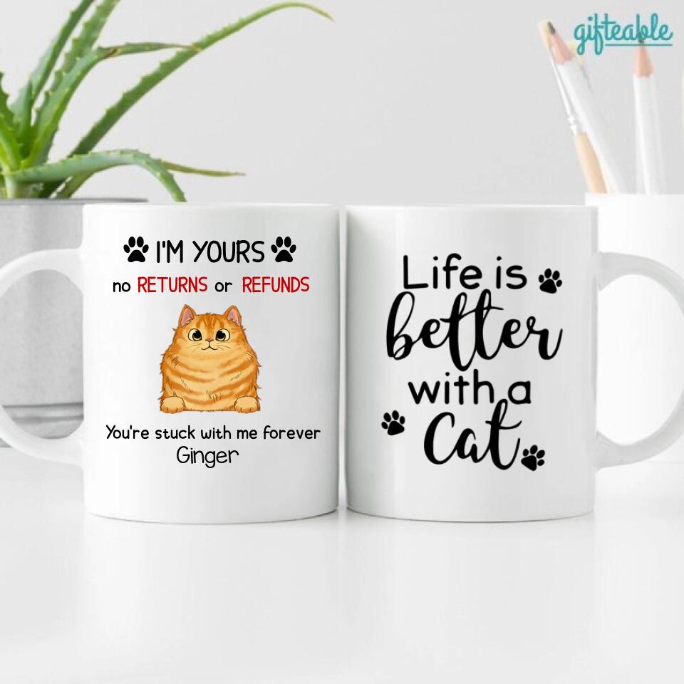 I Am Yours No Return Or Refund Cat Personalize Coffee Mug